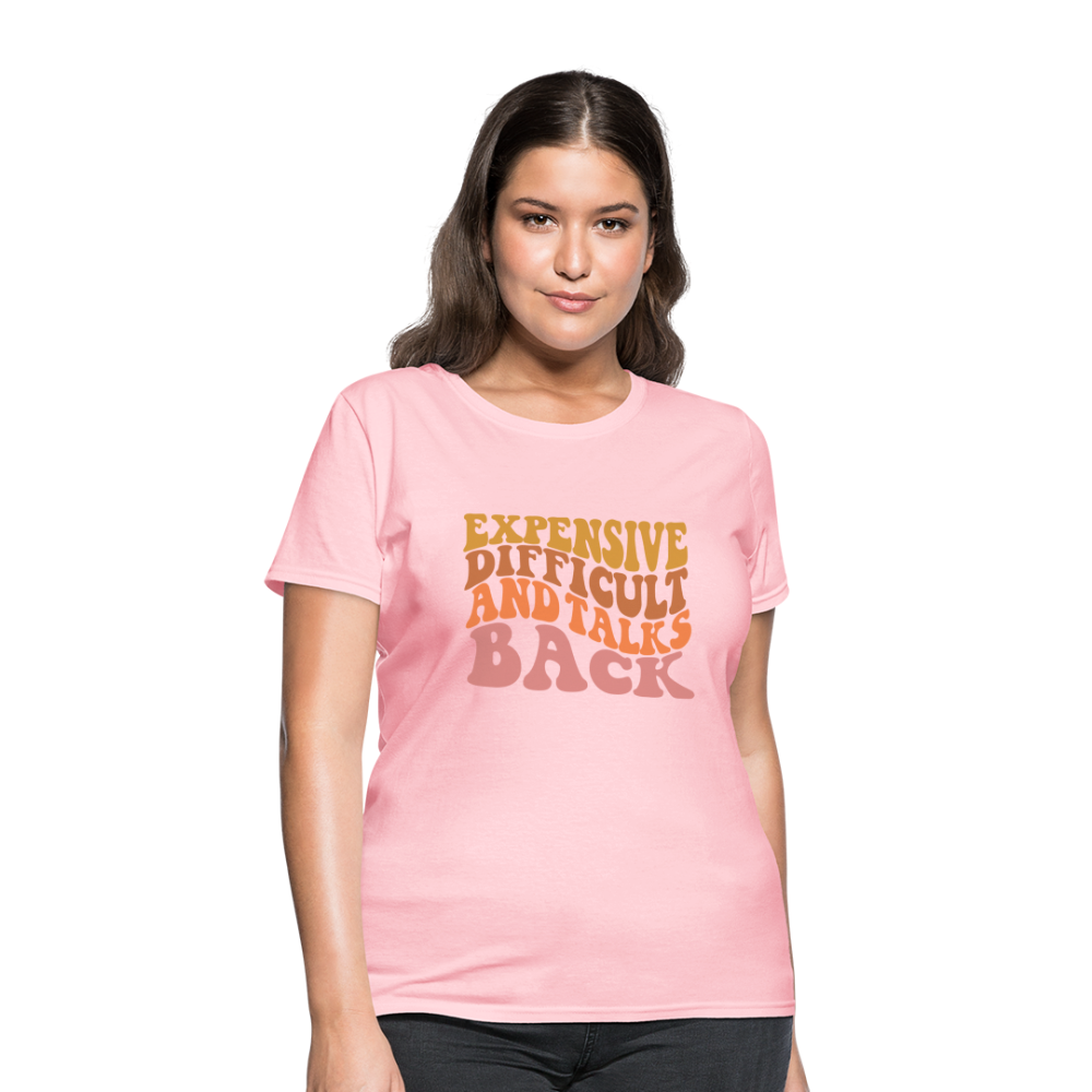 Expensive Difficult and Talks Back T-Shirt - pink