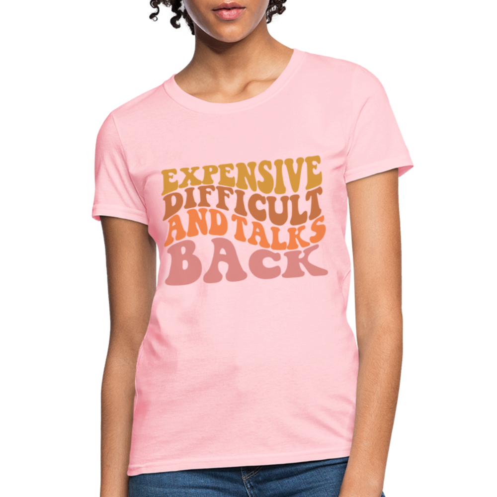 Expensive Difficult and Talks Back T-Shirt - pink