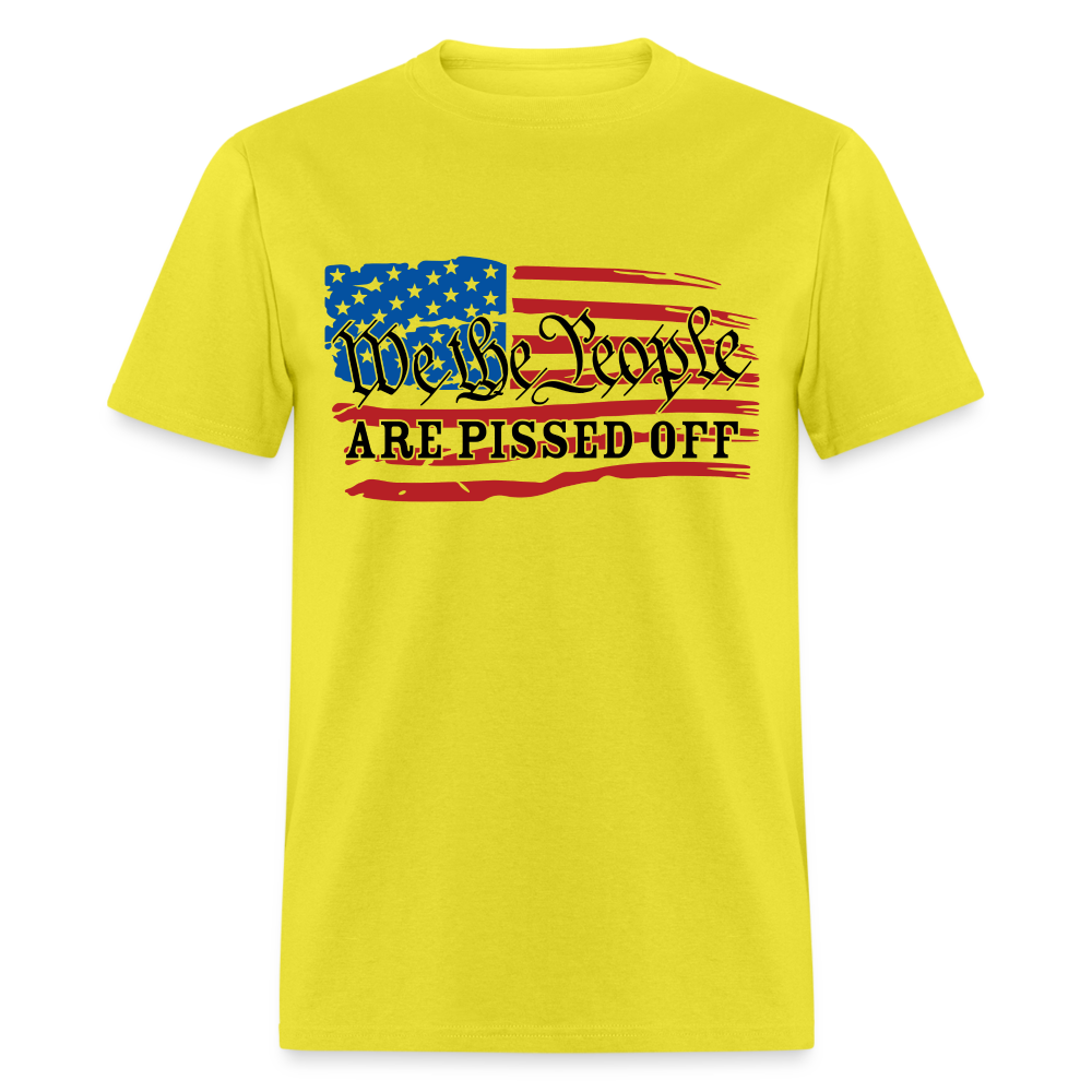 We The People Are Pissed Off T-Shirt - yellow
