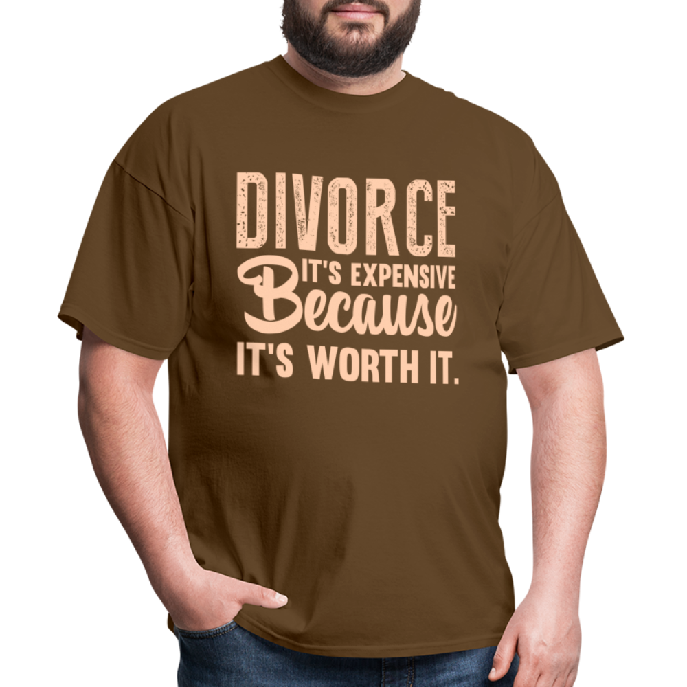 Divorce It's Expensive Because It's Worth It T-Shirt - brown