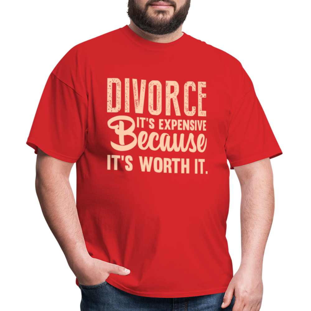 Divorce It's Expensive Because It's Worth It T-Shirt - red
