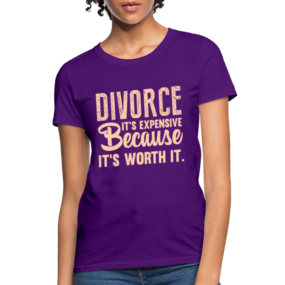 Divorce, It's Expensive Because It's worth It - Women's T-Shirt - purple