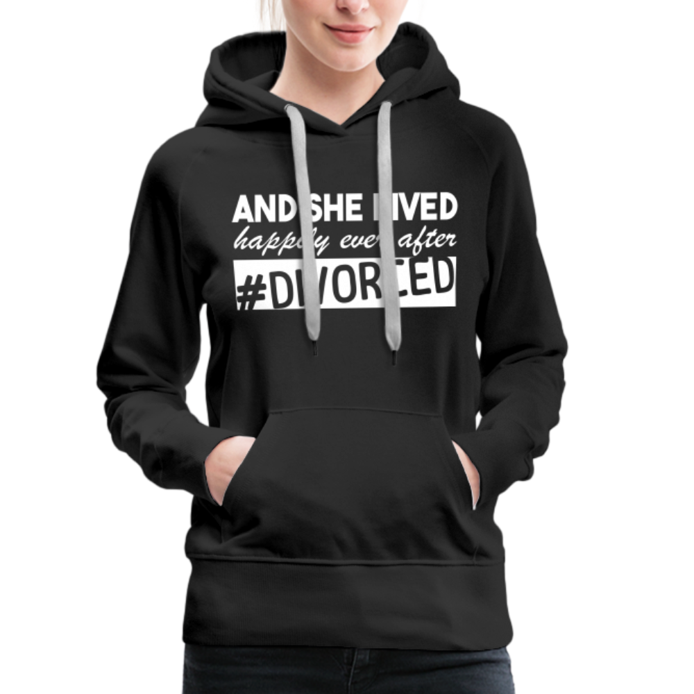 And She Lived Happily Ever After Divorced Women’s Premium Hoodie - black