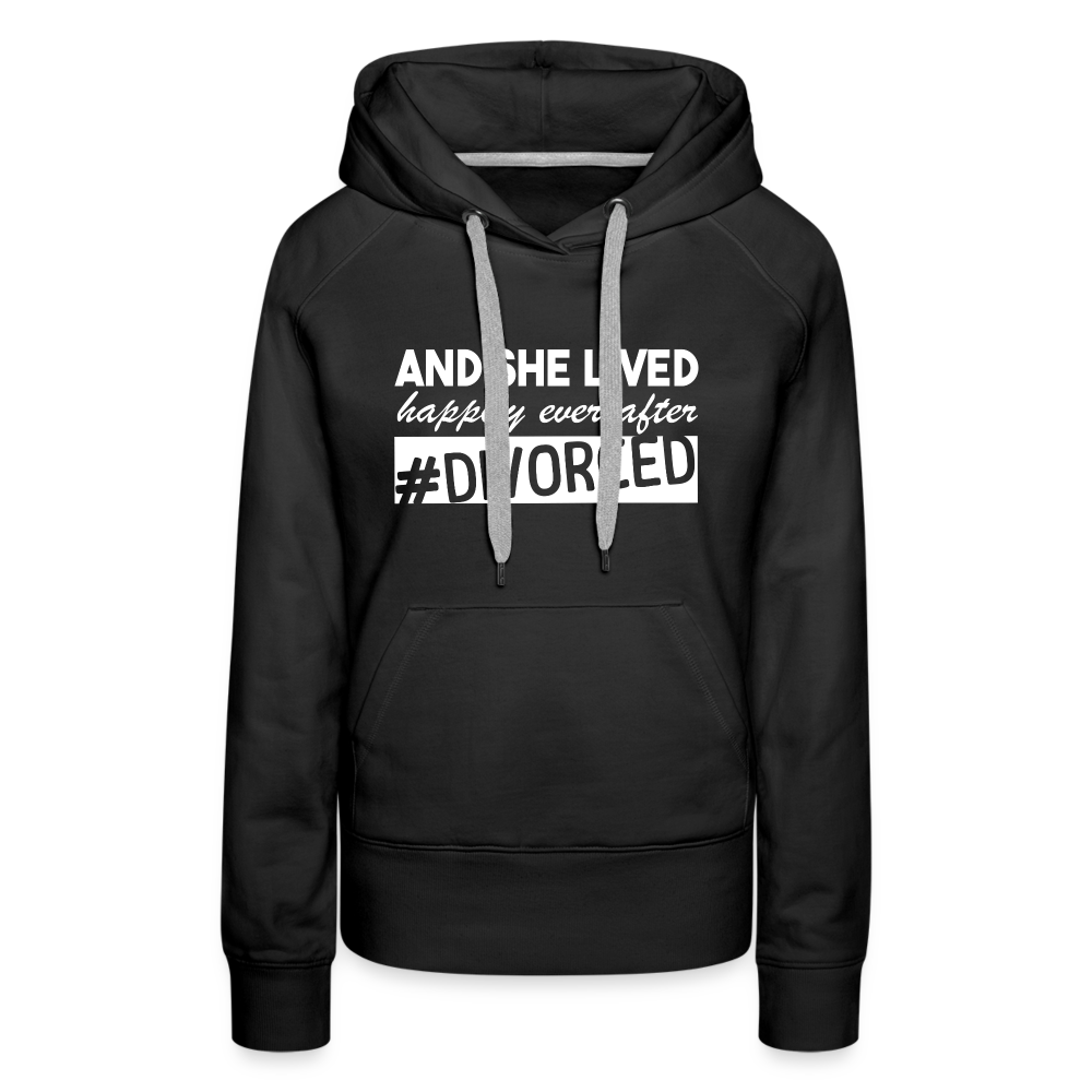 And She Lived Happily Ever After Divorced Women’s Premium Hoodie - black