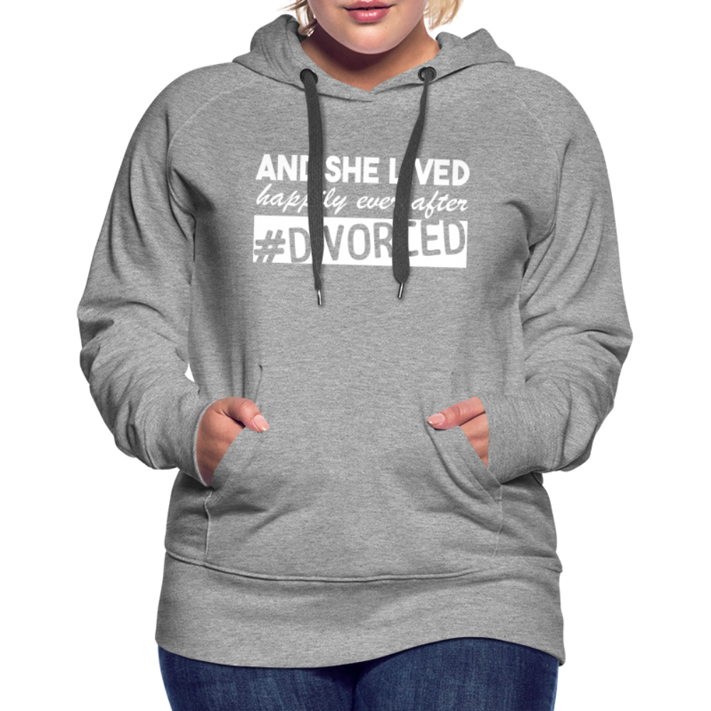 And She Lived Happily Ever After Divorced Women’s Premium Hoodie - heather grey