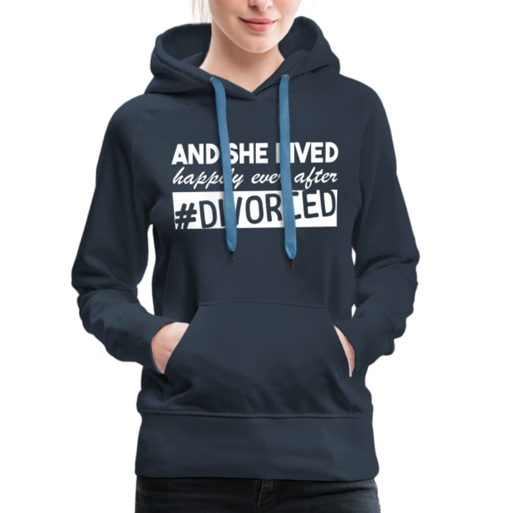 And She Lived Happily Ever After Divorced Women’s Premium Hoodie - navy