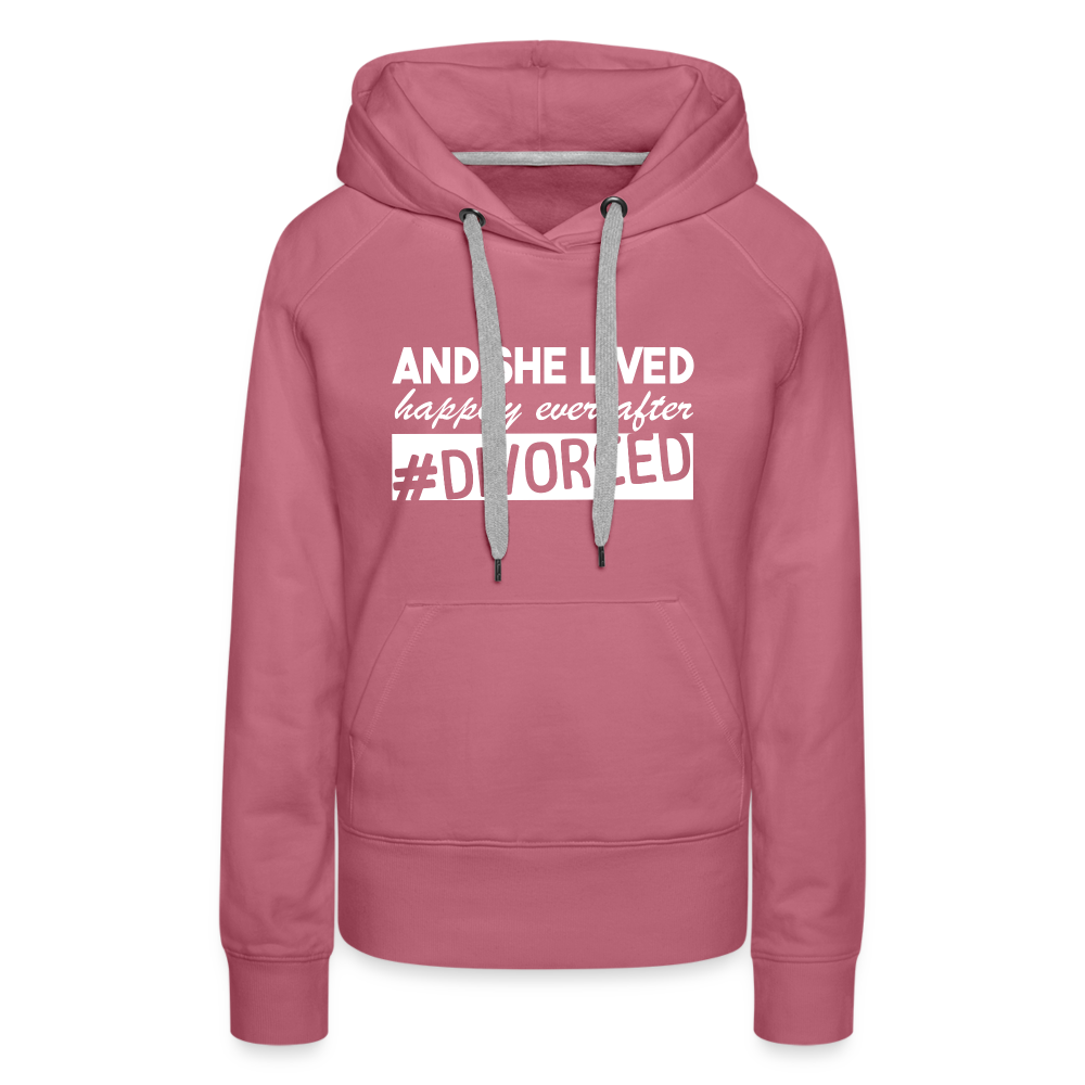 And She Lived Happily Ever After Divorced Women’s Premium Hoodie - mauve