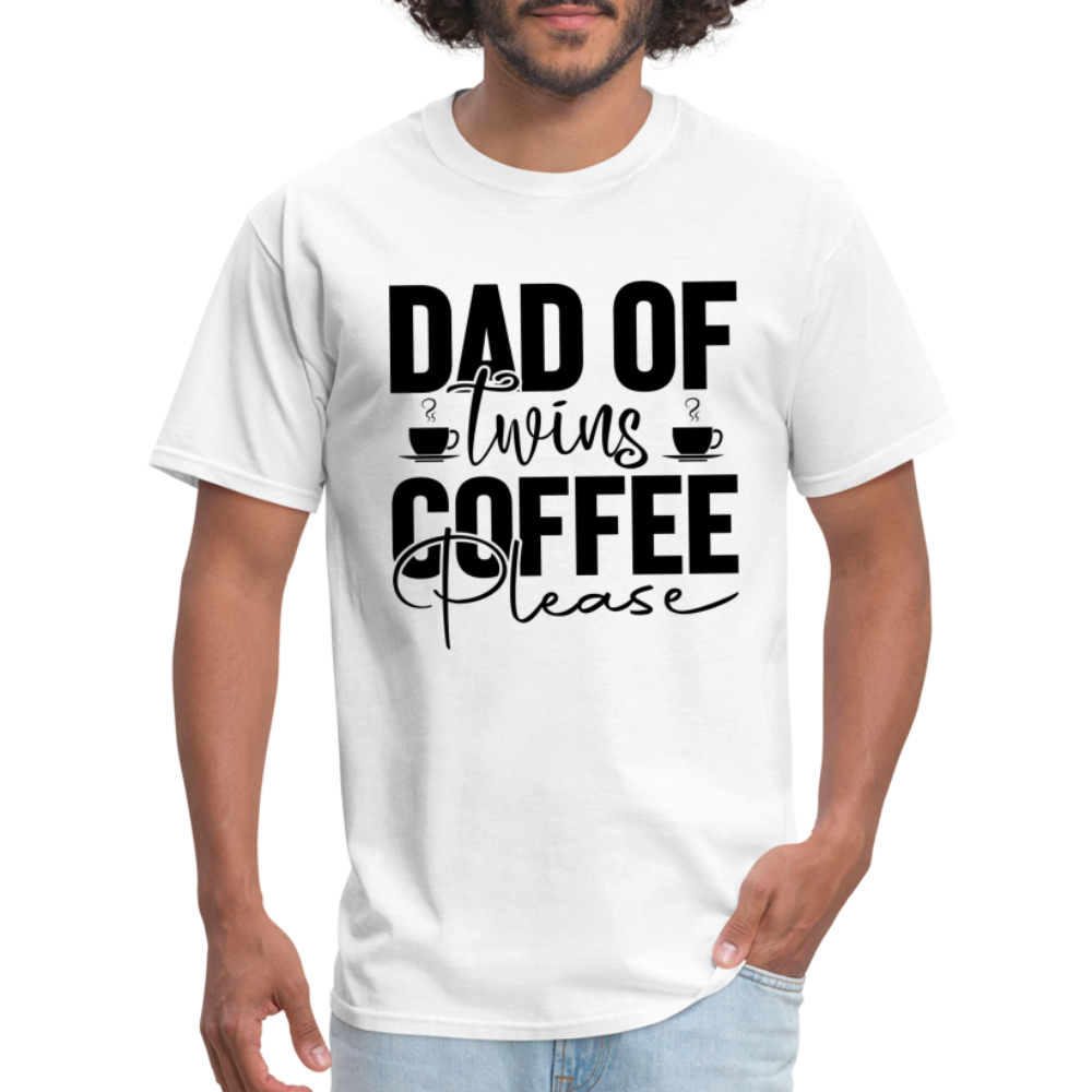 Dad of Twins Coffee Please T-Shirt - white