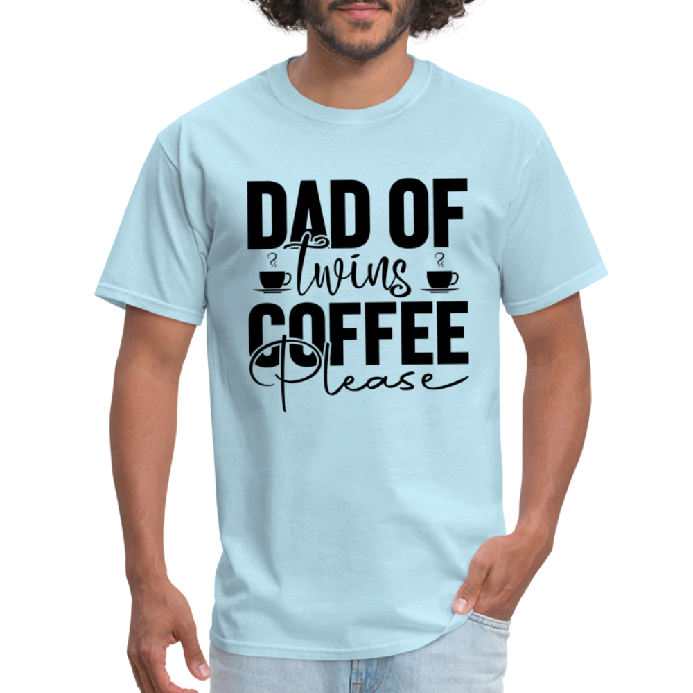 Dad of Twins Coffee Please T-Shirt - powder blue