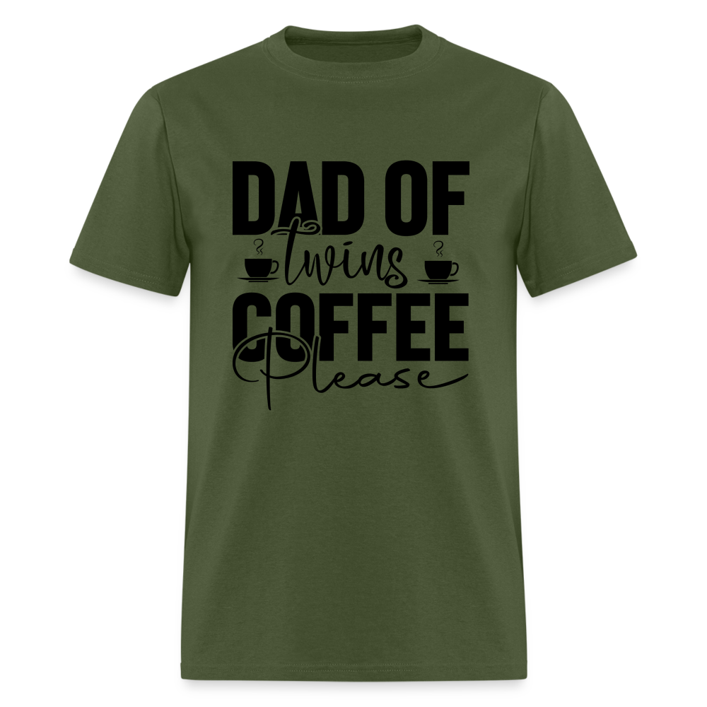 Dad of Twins Coffee Please T-Shirt - military green