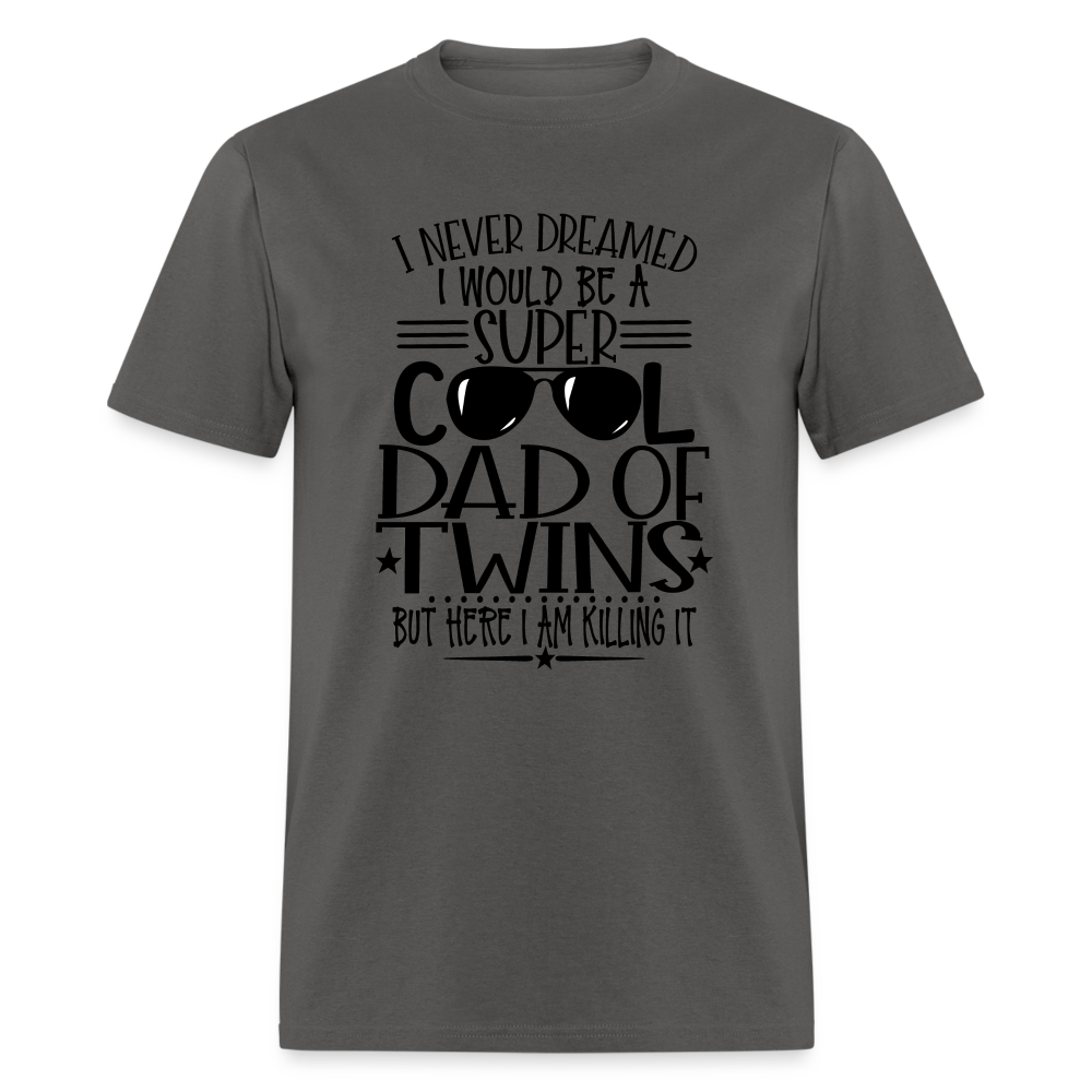 Super Cool Dad Of Twins Killing it T-Shirt - charcoal