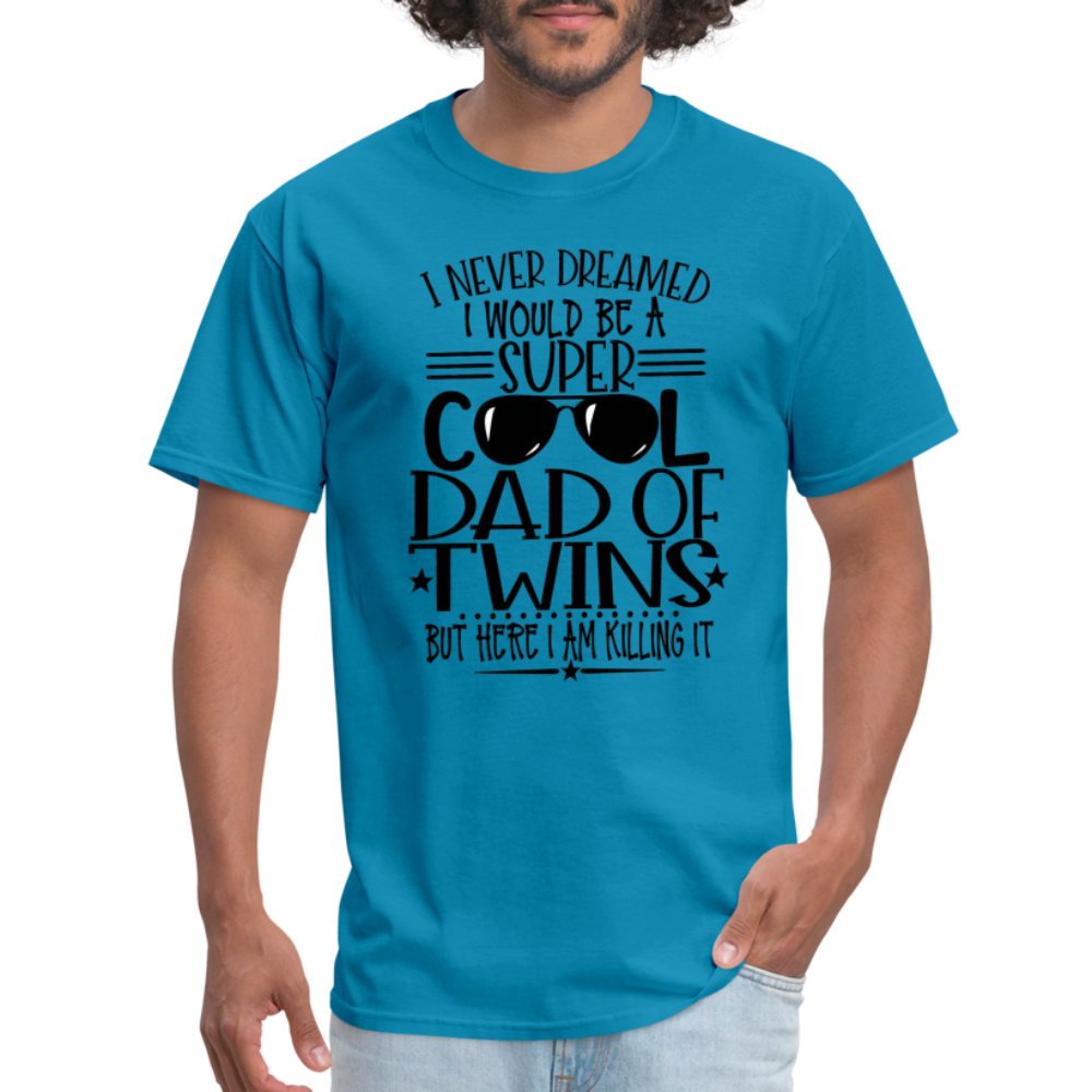 Super Cool Dad Of Twins Killing it T-Shirt - turquoise