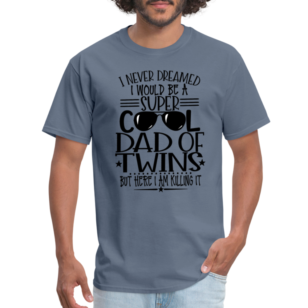 Super Cool Dad Of Twins Killing it T-Shirt - denim