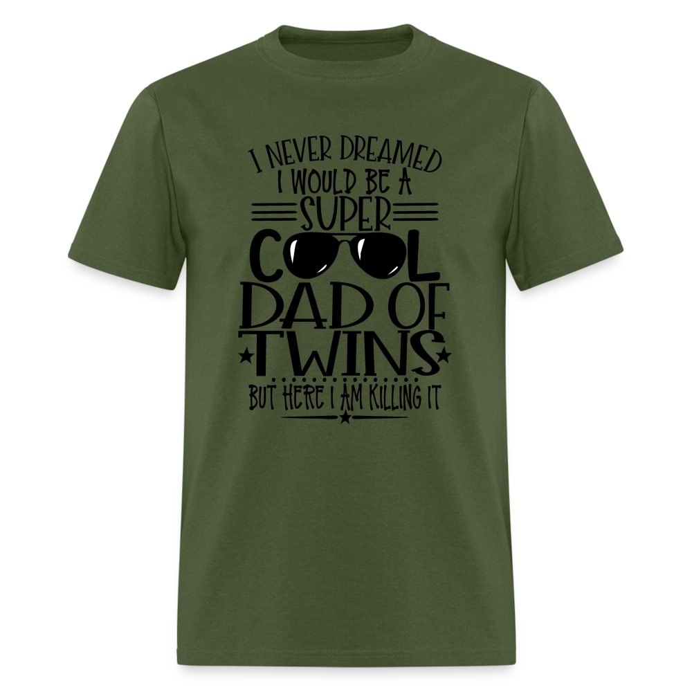 Super Cool Dad Of Twins Killing it T-Shirt - military green