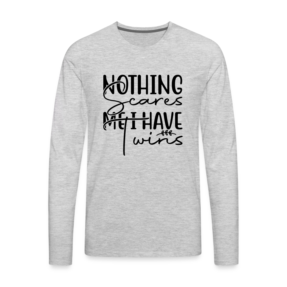 Nothing Scares Me I Have Twins Men's Premium Long Sleeve Shirt - heather gray