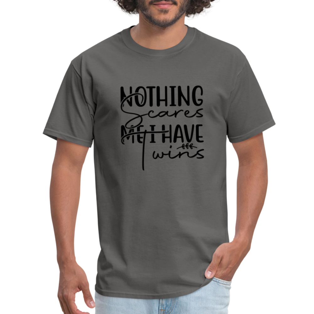 Nothing Scares Me, I Have Twins T-Shirt Color: charcoal