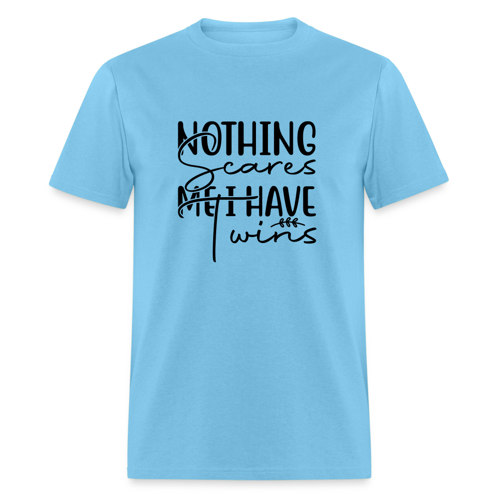 Nothing Scares Me, I Have Twins T-Shirt Color: aquatic blue