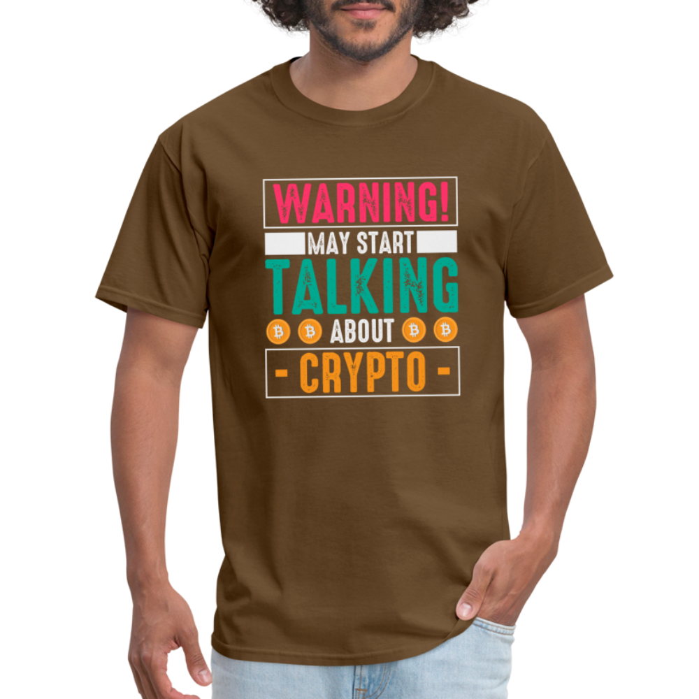 Warning May Start Talking About Crypto T-Shirt - brown