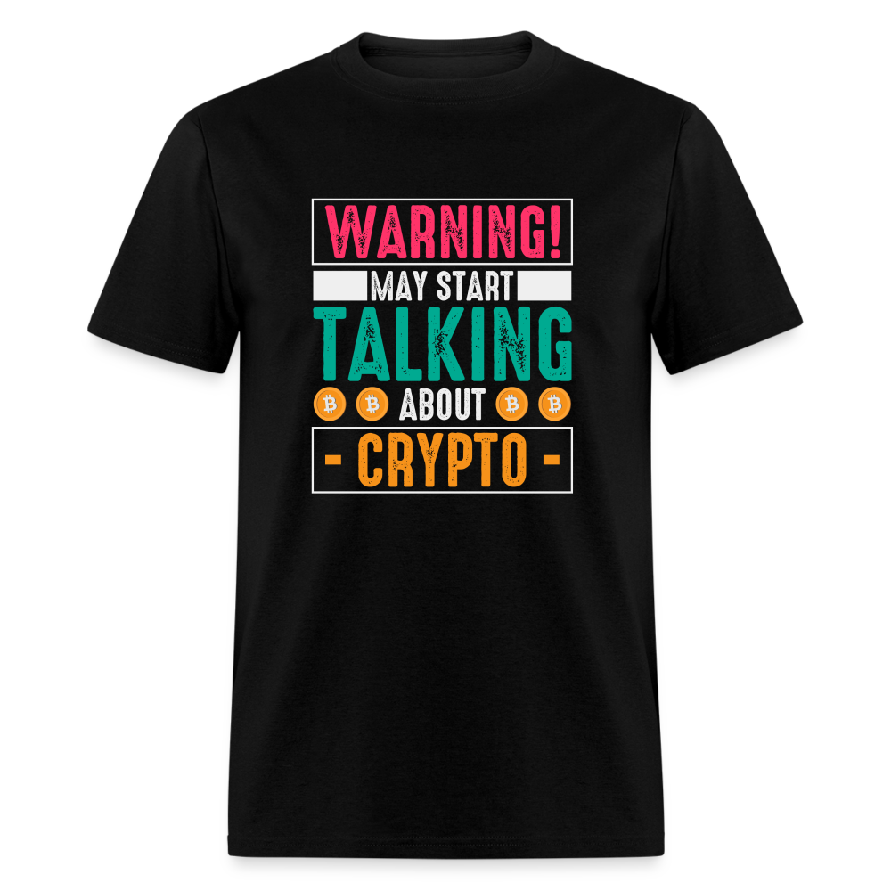 Warning May Start Talking About Crypto T-Shirt - black
