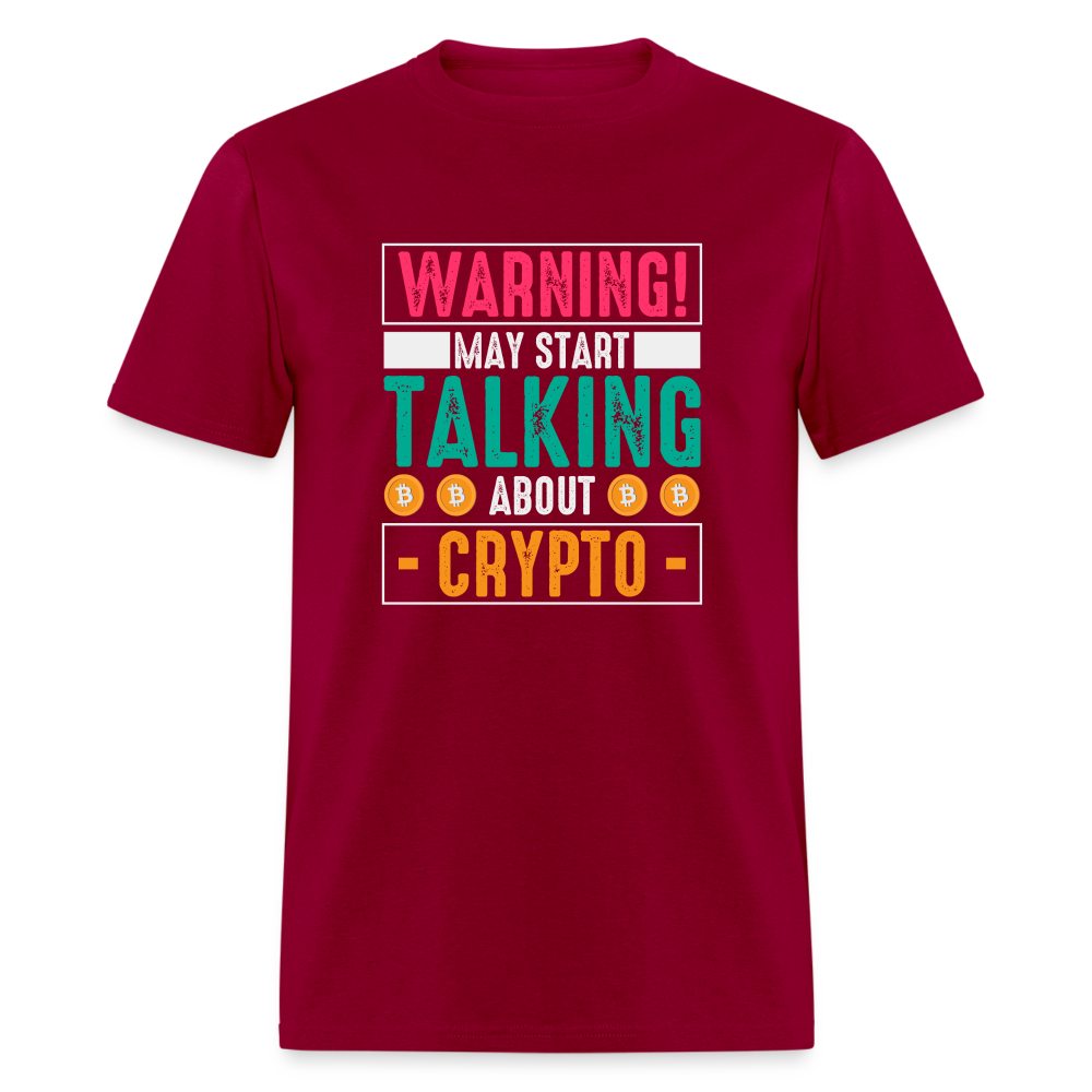 Warning May Start Talking About Crypto T-Shirt - dark red