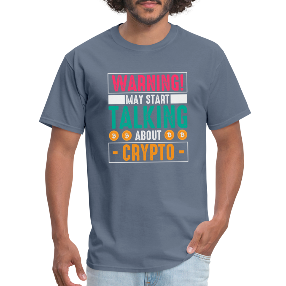 Warning May Start Talking About Crypto T-Shirt - denim