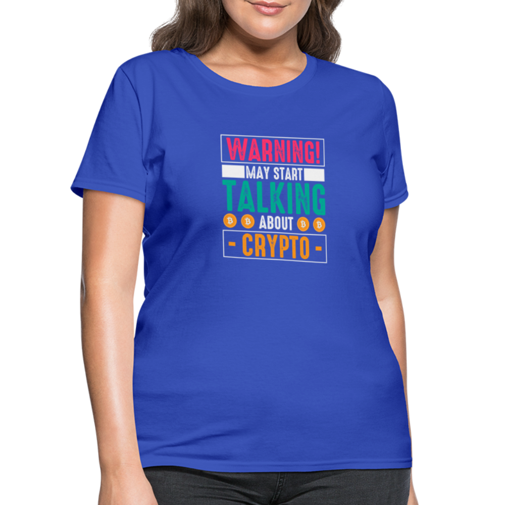 Warning May Start Talking About Crypto Women's T-Shirt - royal blue
