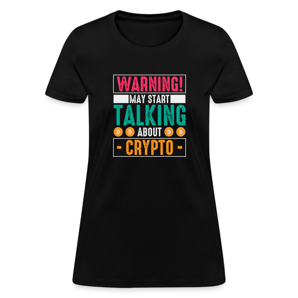 Warning May Start Talking About Crypto Women's T-Shirt - black