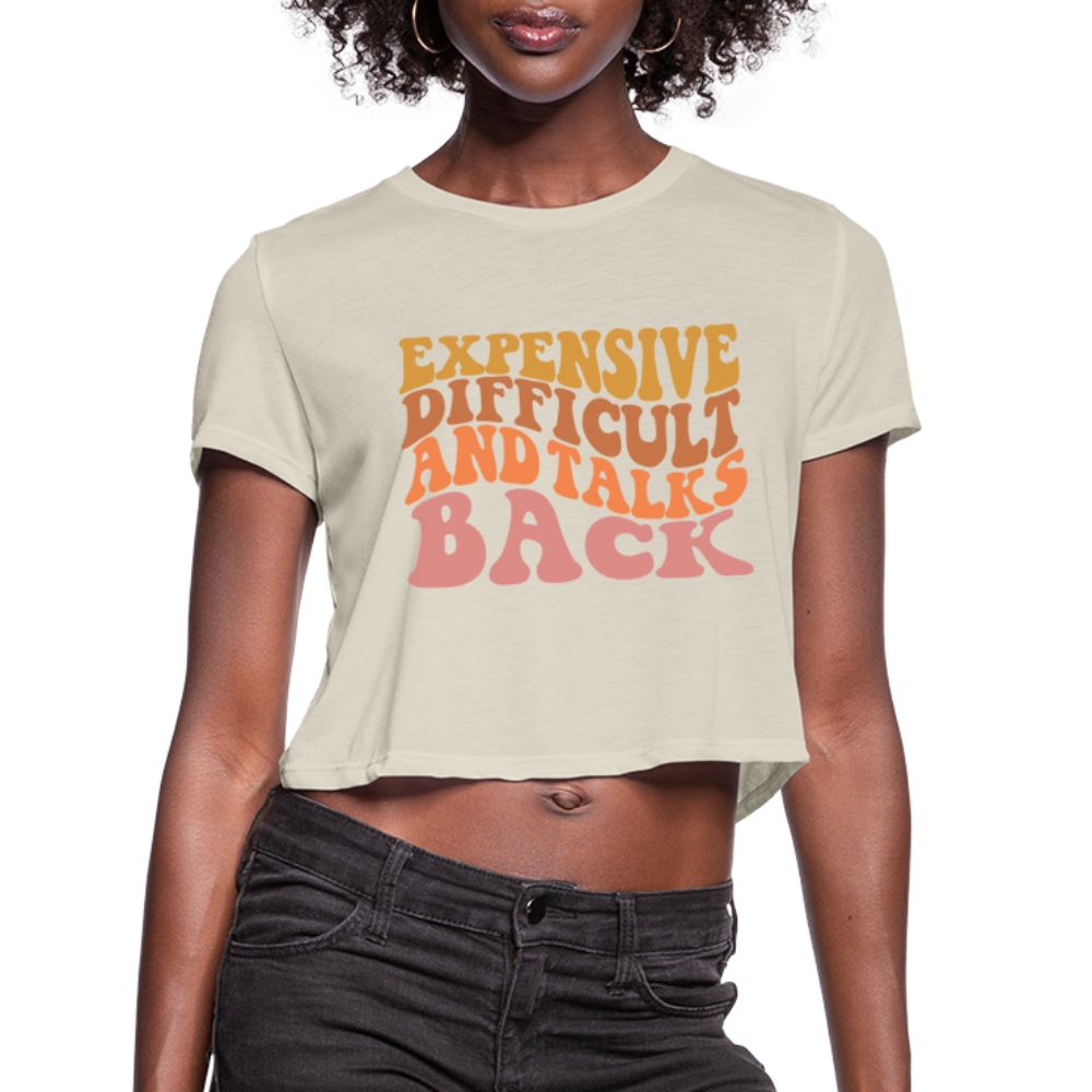 Expensive Difficult and Talks Back Women's Cropped T-Shirt Color: dust