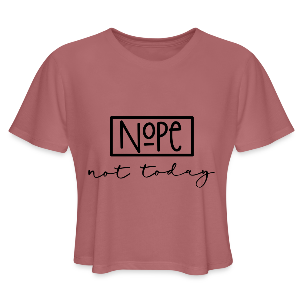 Nope Not Today Women's Cropped T-Shirt Color: white