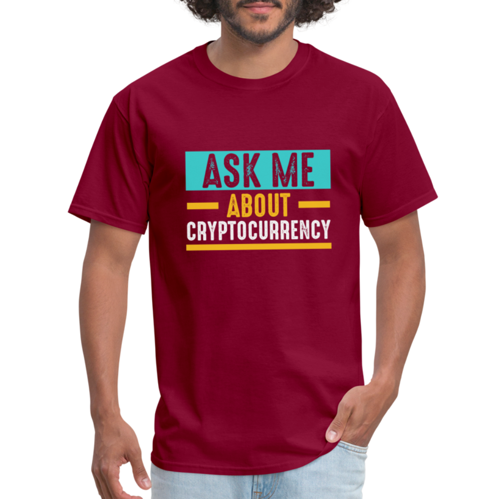 Ask Me About Cryptocurrency T-Shirt - burgundy