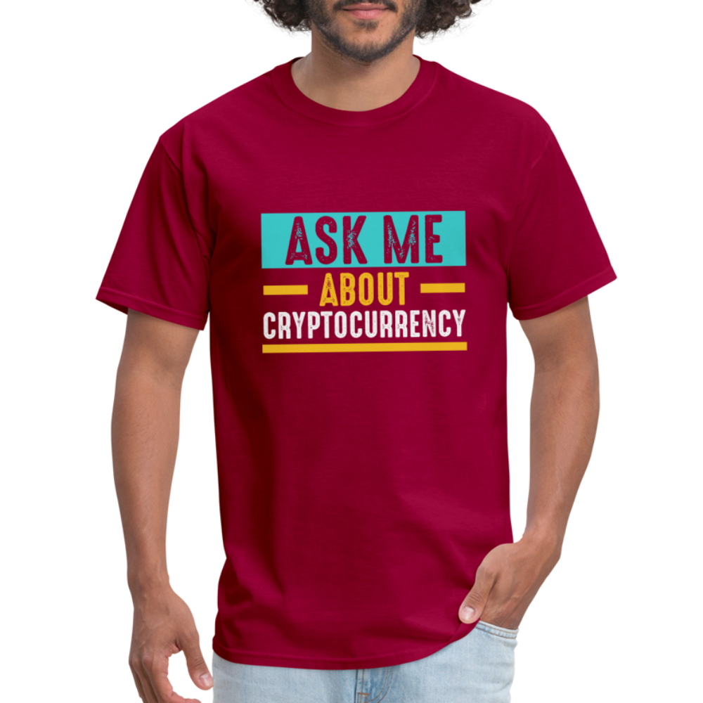 Ask Me About Cryptocurrency T-Shirt - dark red