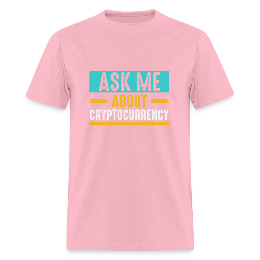 Ask Me About Cryptocurrency T-Shirt - pink