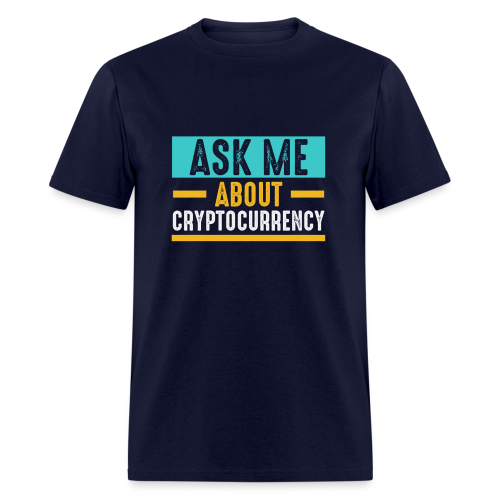 Ask Me About Cryptocurrency T-Shirt - navy