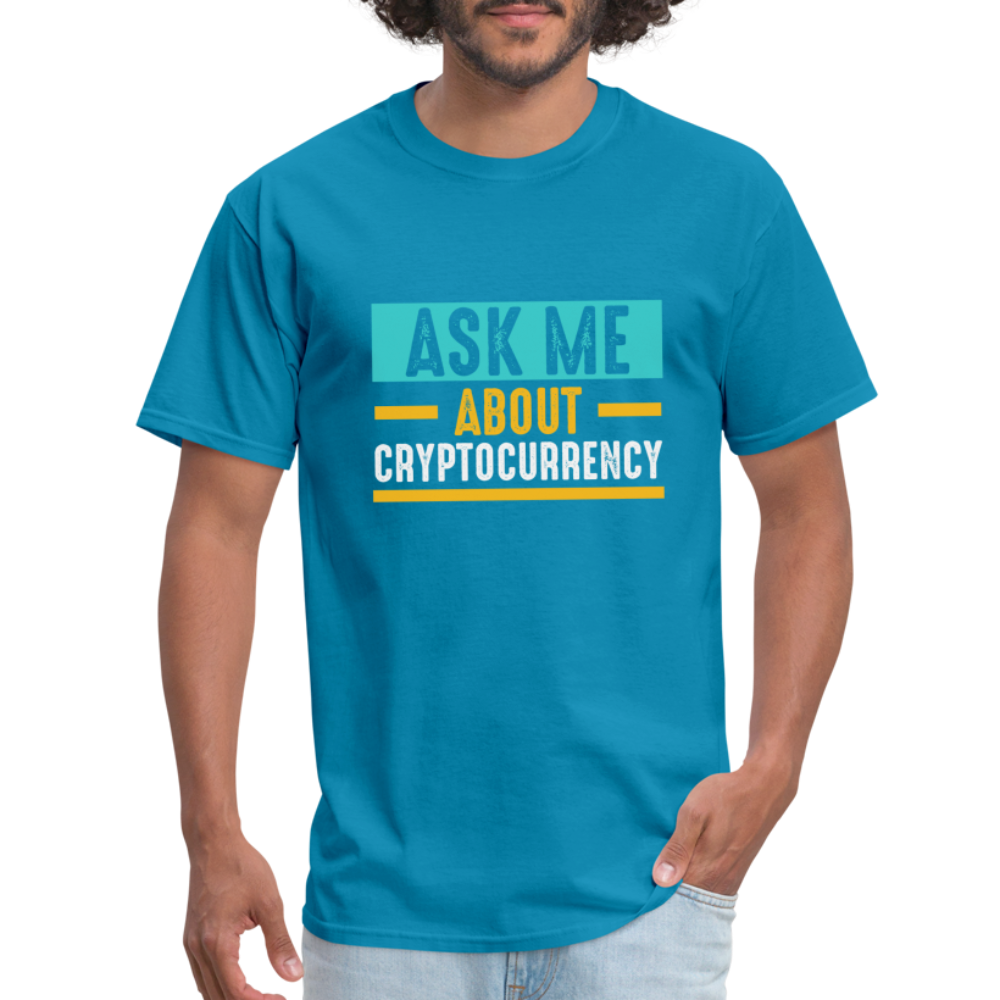 Ask Me About Cryptocurrency T-Shirt - turquoise