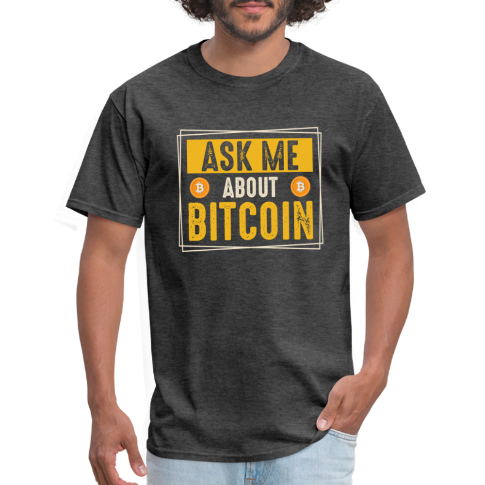 Ask Me About Bitcoin T-Shirt - heather black