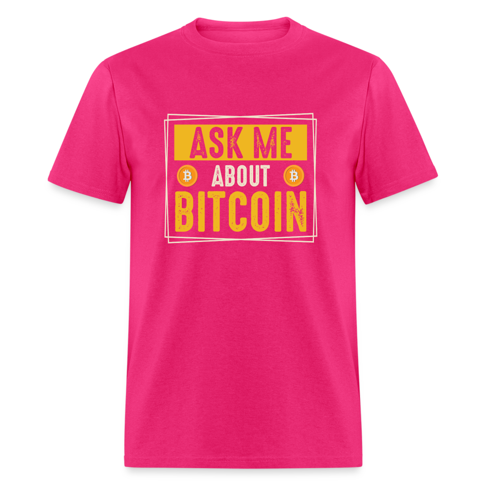 Ask Me About Bitcoin T-Shirt - fuchsia