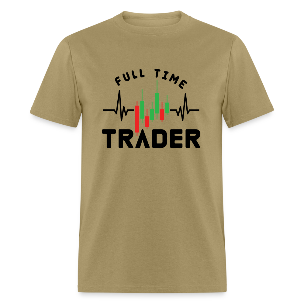 Full Time Trader T-Shirt - khaki