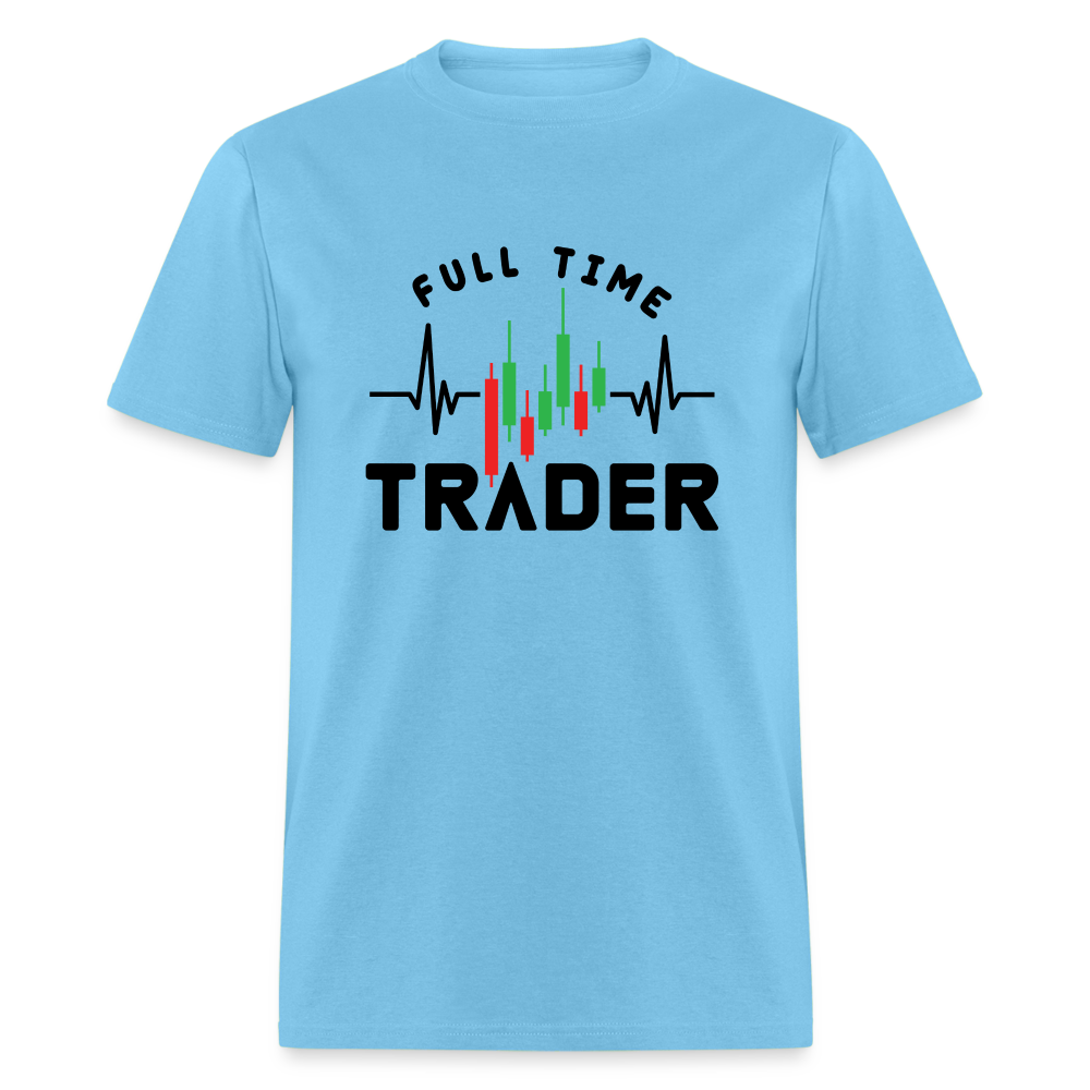 Full Time Trader T-Shirt - aquatic blue