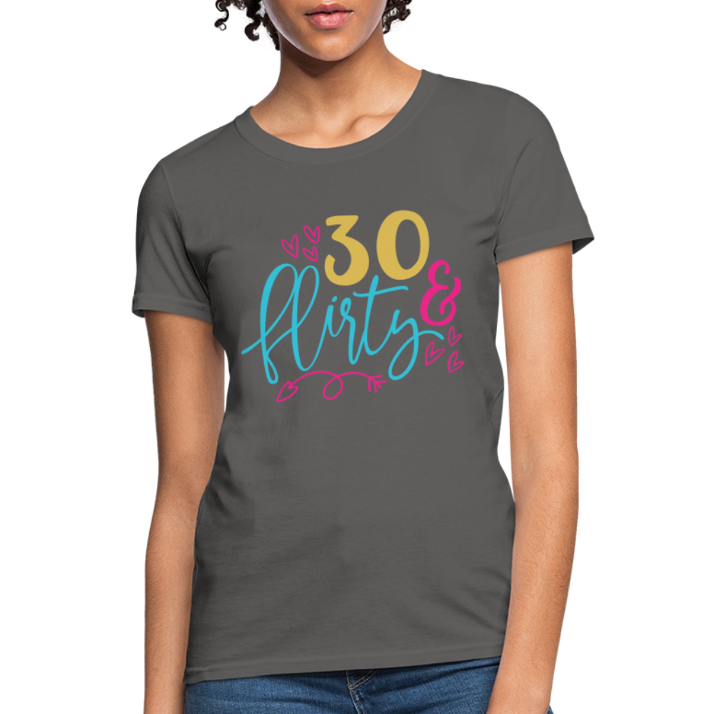 30 & Flirty Women's T-Shirt - charcoal