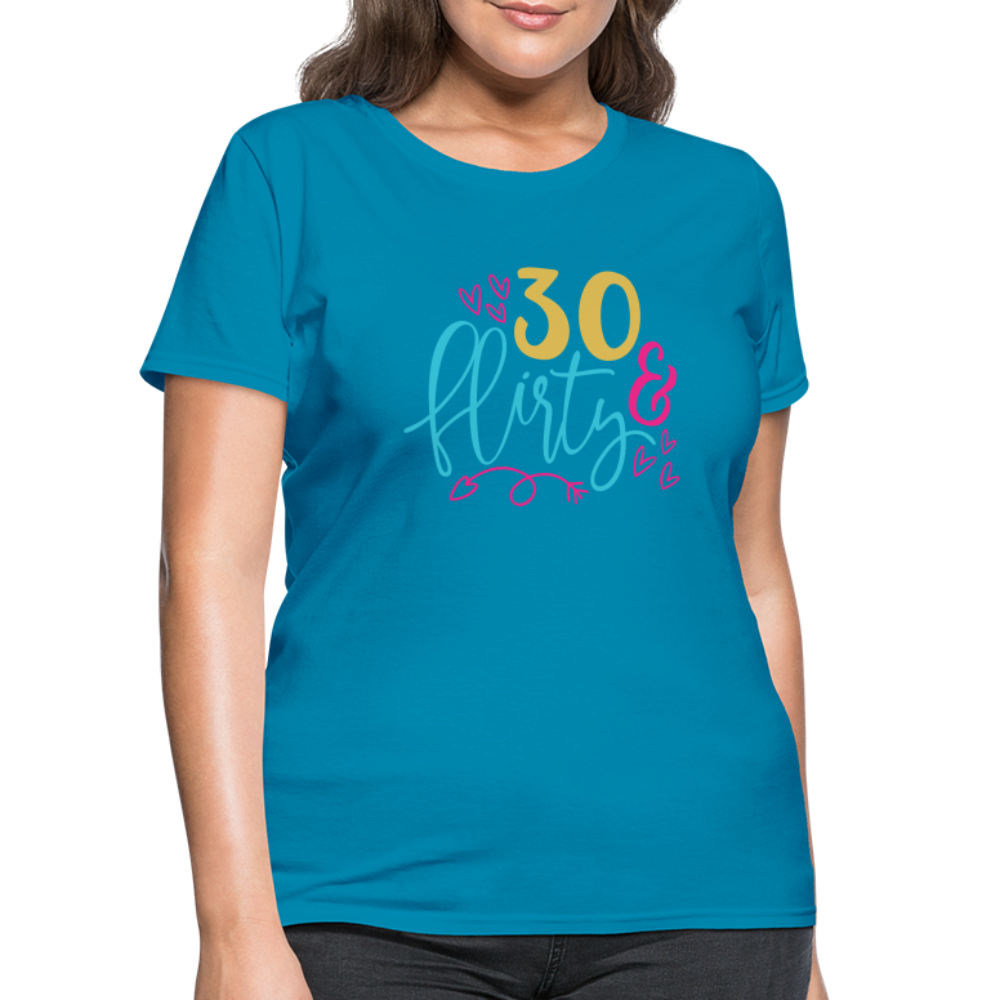30 & Flirty Women's T-Shirt - turquoise