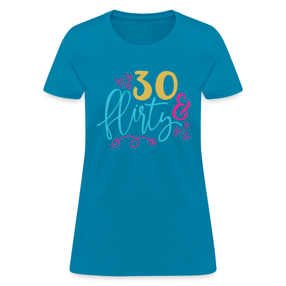 30 & Flirty Women's T-Shirt - turquoise