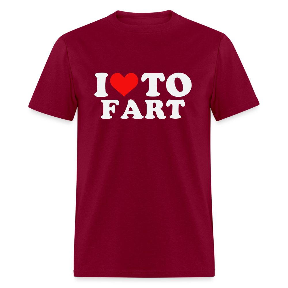 I Love To Fart T-Shirt - burgundy