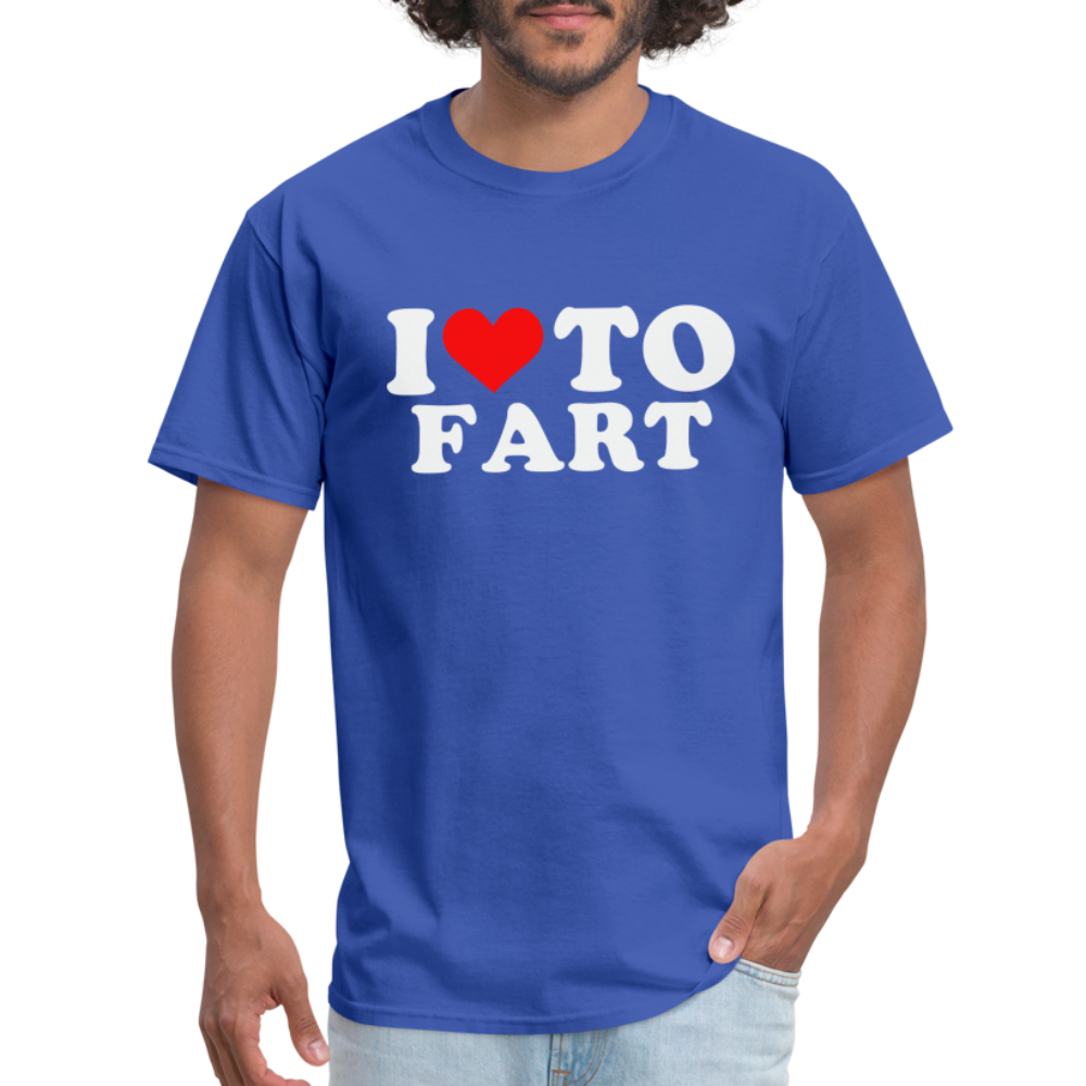 I Love To Fart T-Shirt - royal blue