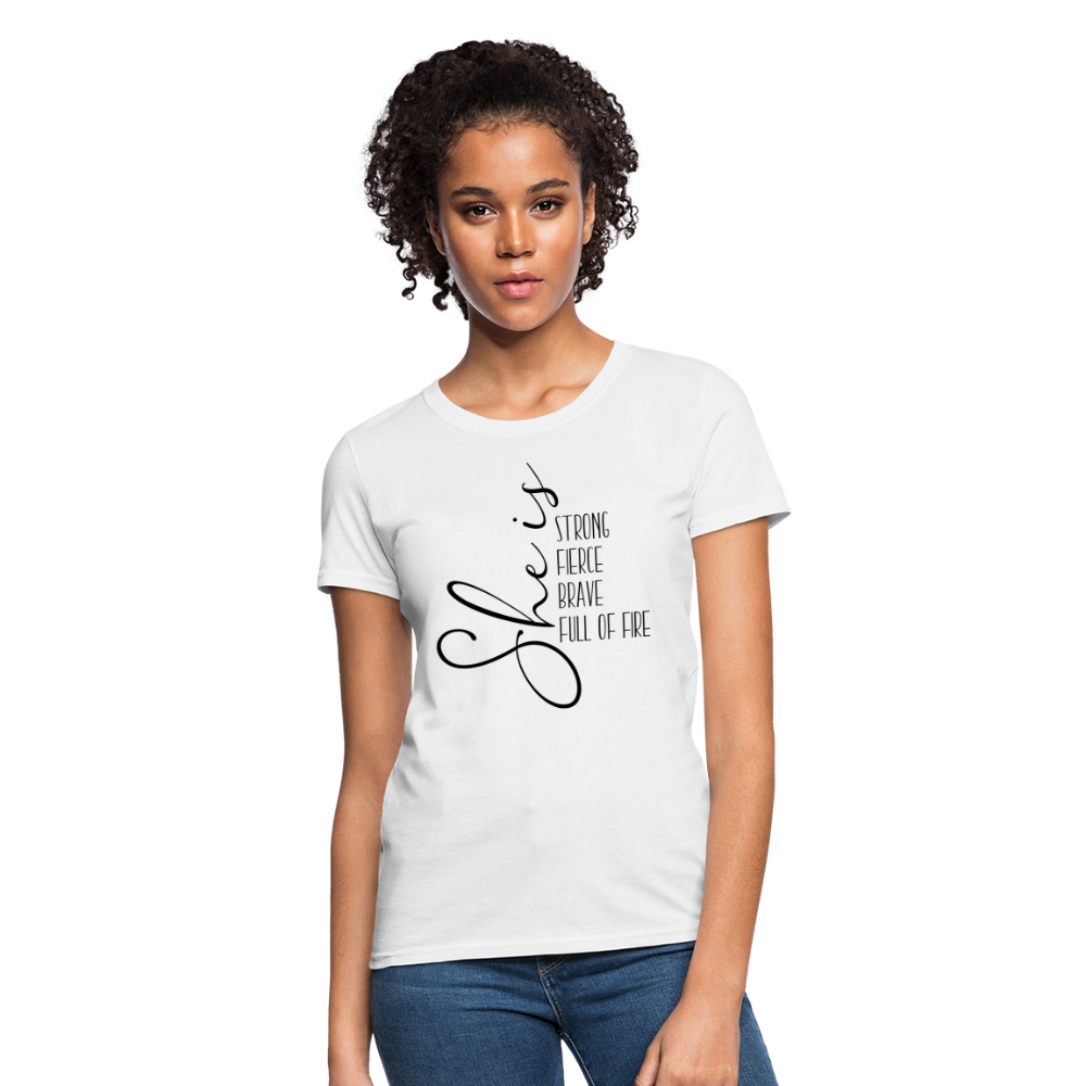 She Is Strong Fierce Brave Full Of Fire T-Shirt - white