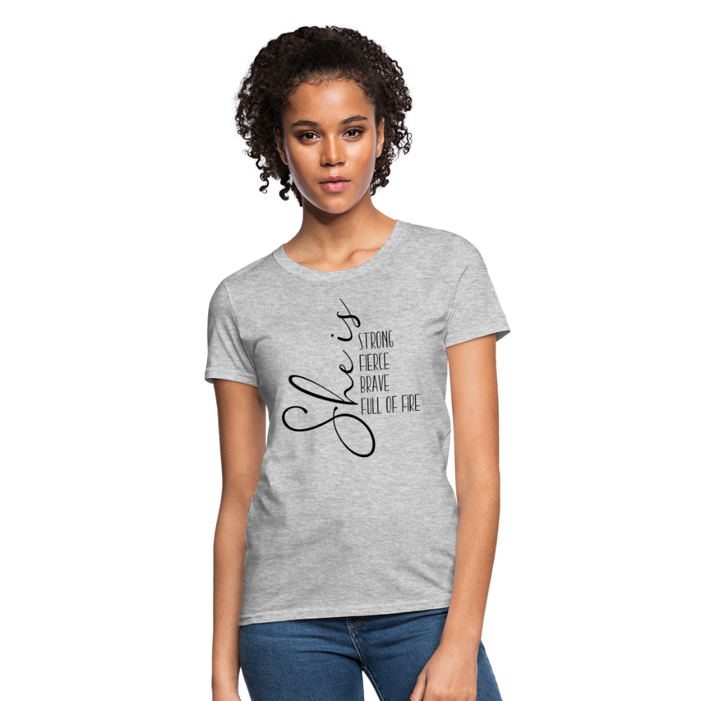 She Is Strong Fierce Brave Full Of Fire T-Shirt - heather gray