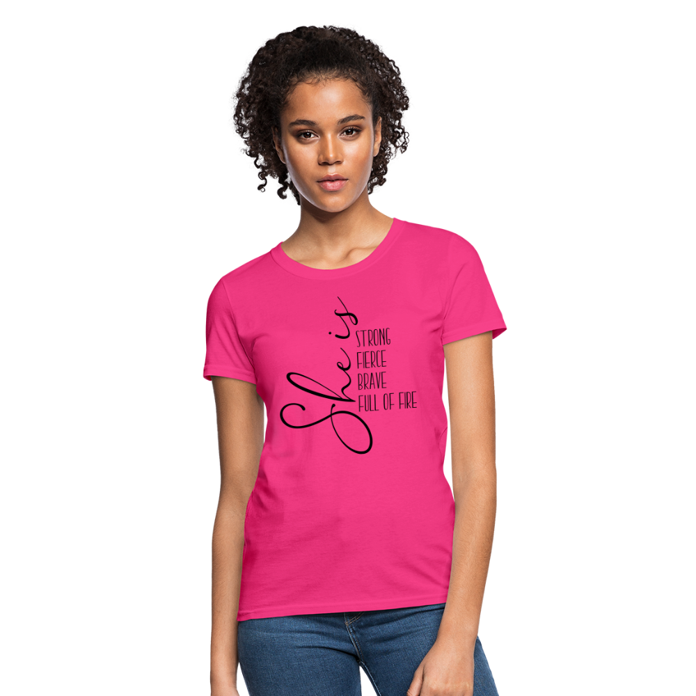 She Is Strong Fierce Brave Full Of Fire T-Shirt - fuchsia
