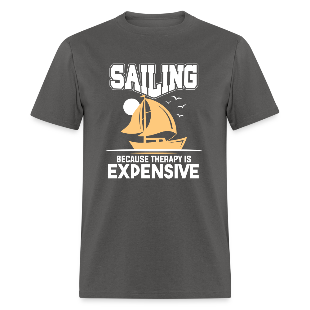 Sailing Because Therapy is Expensive T-Shirt - charcoal