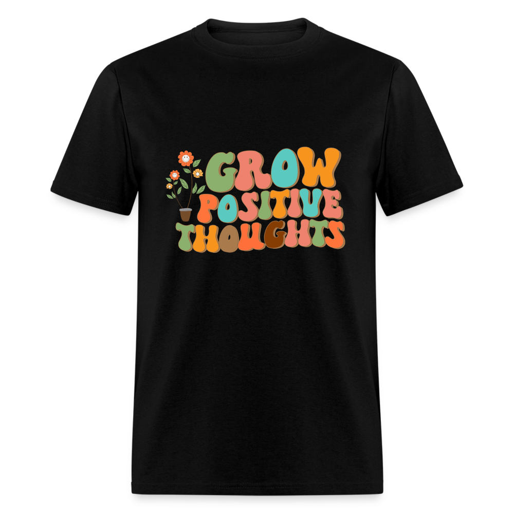 Grow Positive Thoughts T-Shirt - black