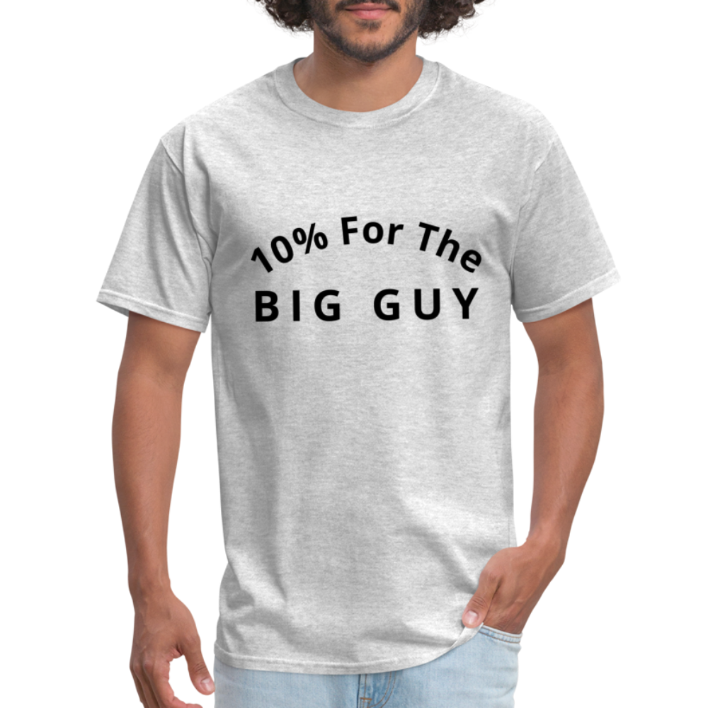 10% For the Big Guy T-Shirt - heather gray