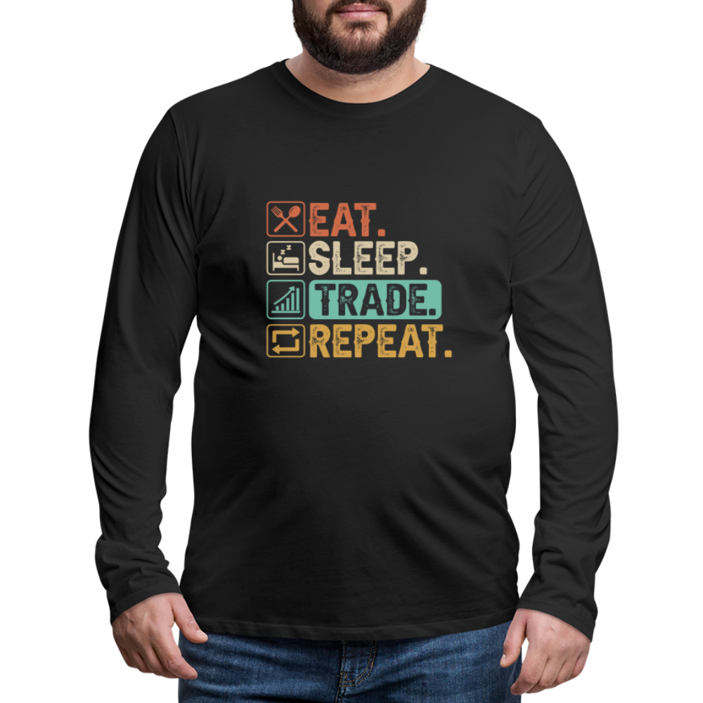Eat Sleep Trade Repeat Men's Premium Long Sleeve T-Shirt Color: black